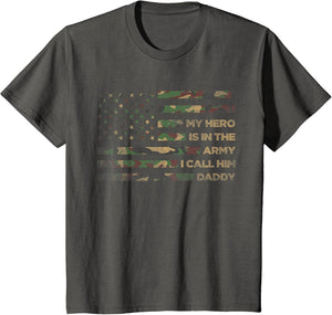 My Hero is in The Army I Call Him Daddy Funny Camouflage Dad