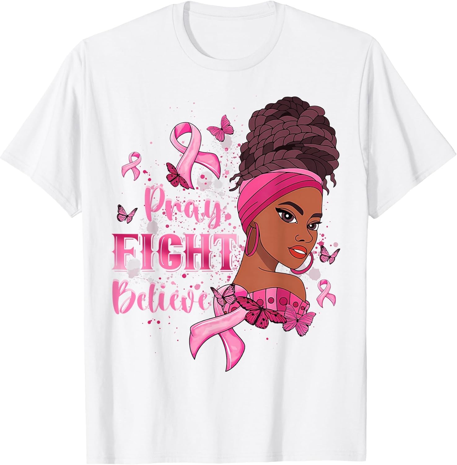 Afro Messy Bun Pray Fight Believe for Support Breast Cancer