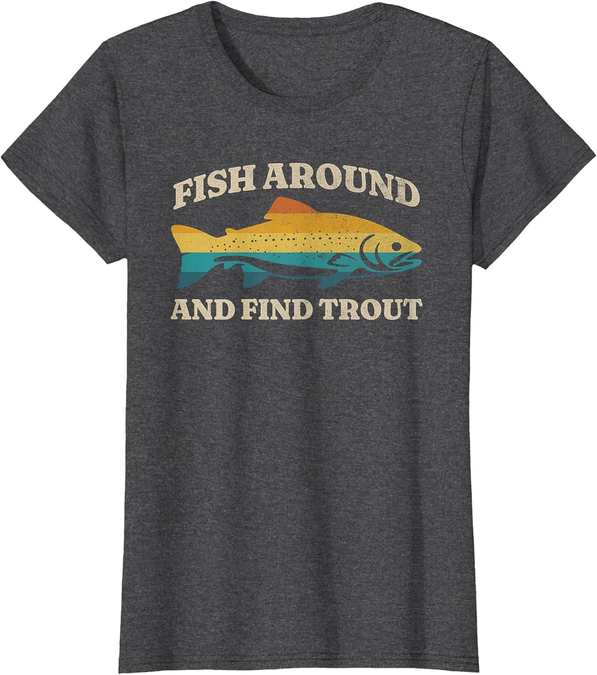 Fish Around and Find Trout Retro Fly Fishing
