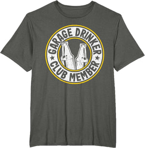 Beer Drinking Funny Beer Lover Garage Drinker Club Member