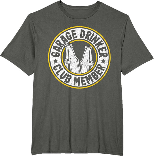 Beer Drinking Funny Beer Lover Garage Drinker Club Member