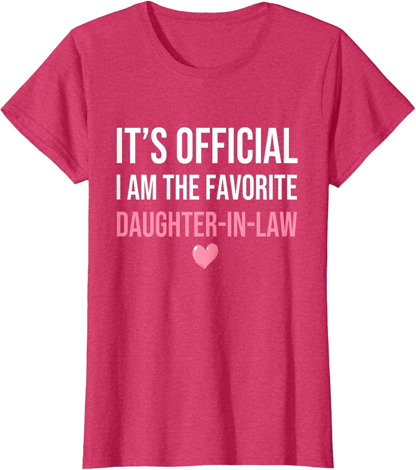 It's Official I'm The Favorite Daughter-in-Law Funny Sayings