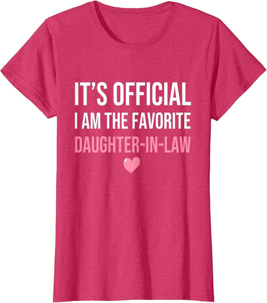 It's Official I'm The Favorite Daughter-in-Law Funny Sayings