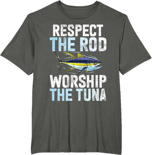 Respect The Rod Worship The Tuna Fishing