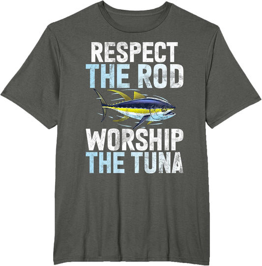 Respect The Rod Worship The Tuna Fishing