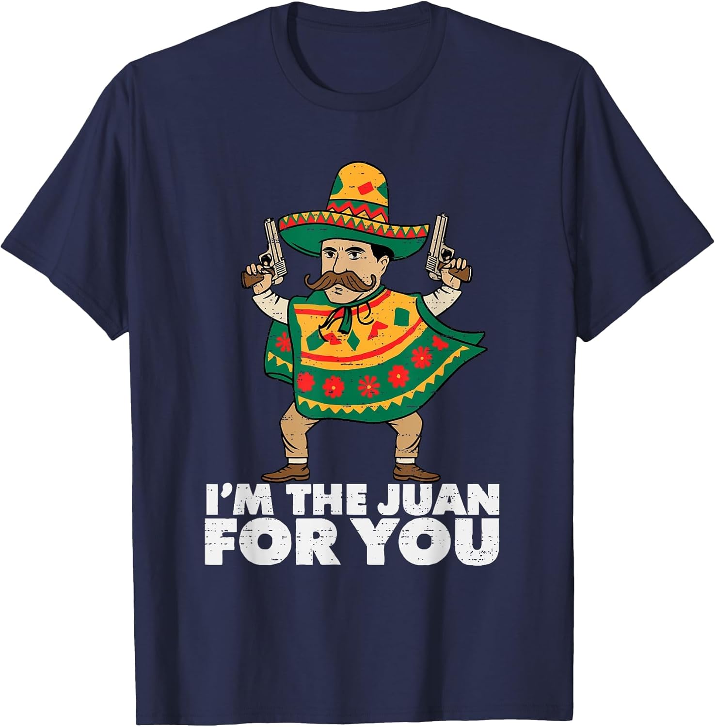 Im The Juan for You Funny Cinco De Mayo Mexican Fiesta Party