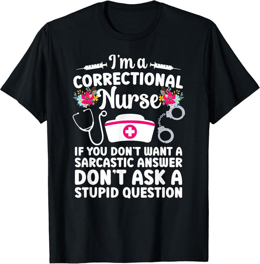 I'm A Correctional Nurse Prison Nurse Corrections Nursing