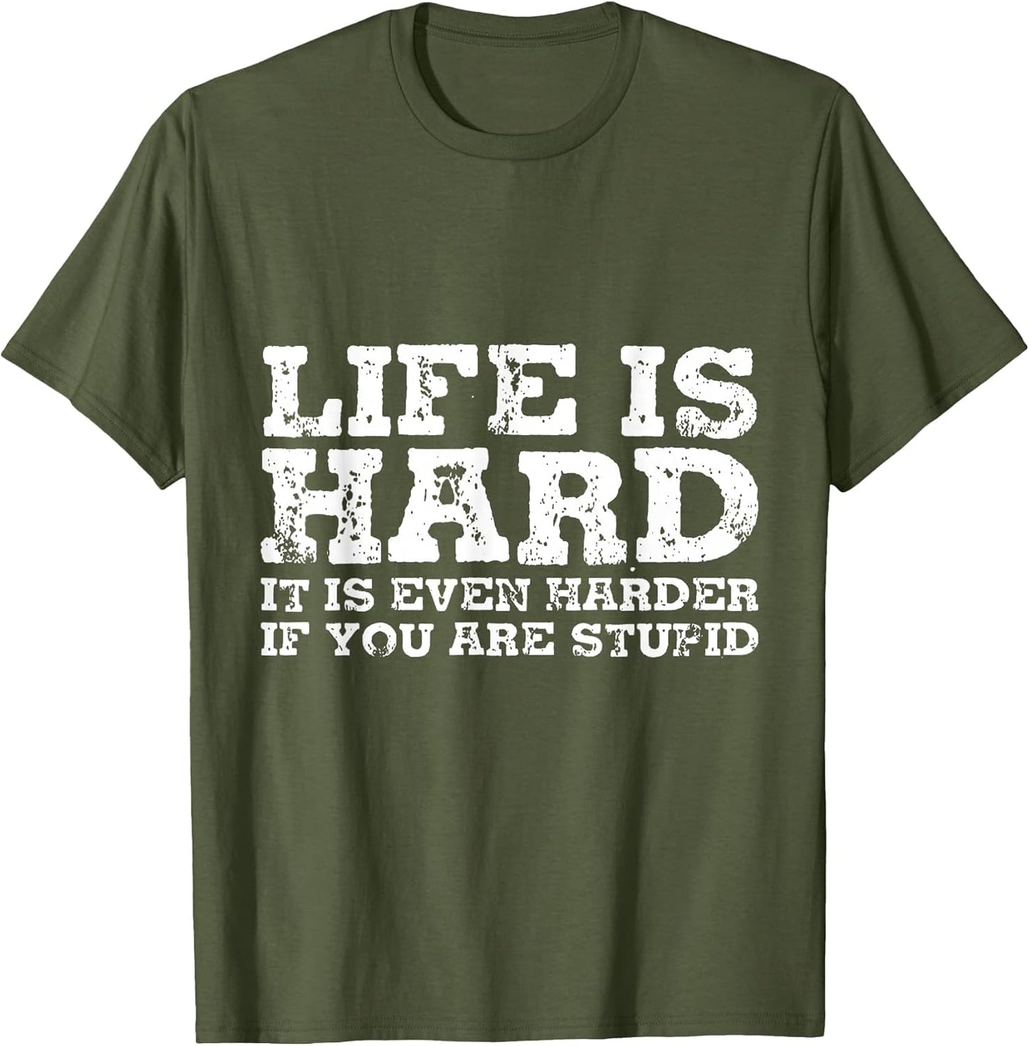 Life is Hard But It's Even Harder If You're Stupid