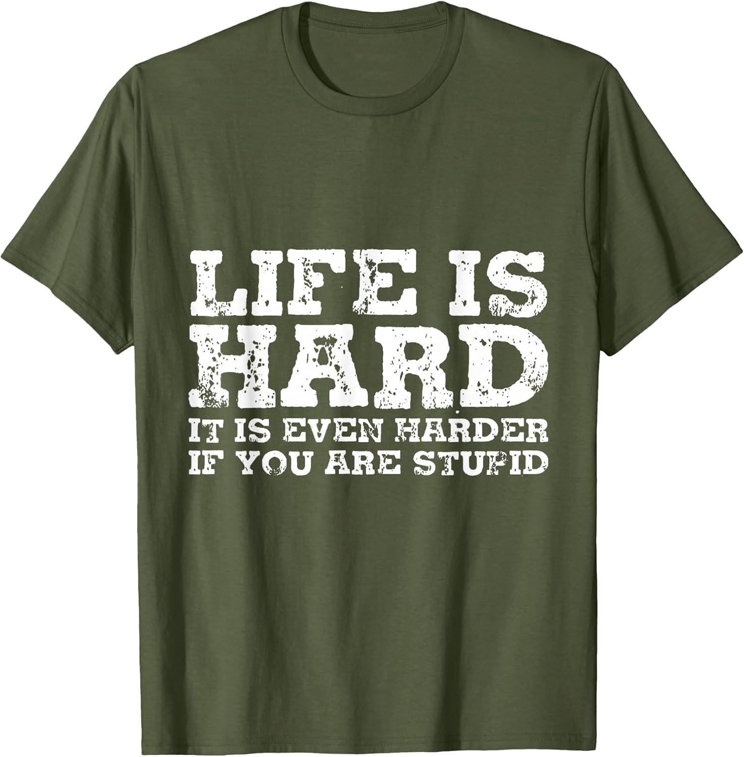 Life is Hard But It's Even Harder If You're Stupid