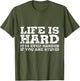 Life is Hard But It's Even Harder If You're Stupid