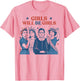 Girl Will Be Girls Patriotic Feminist 4th of July USA Women