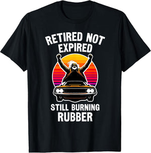 Retired Not Expired, Retired Car Guy, Funny Retirement