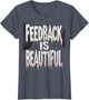 Feedback Is Beautiful Grunge Art Design