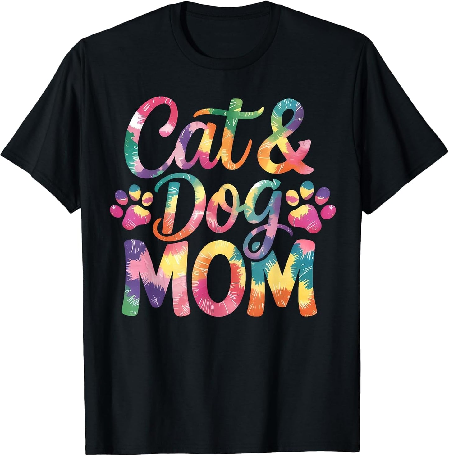 Cat & Dog Mom Funny Mama Mothers Day Tie Dye