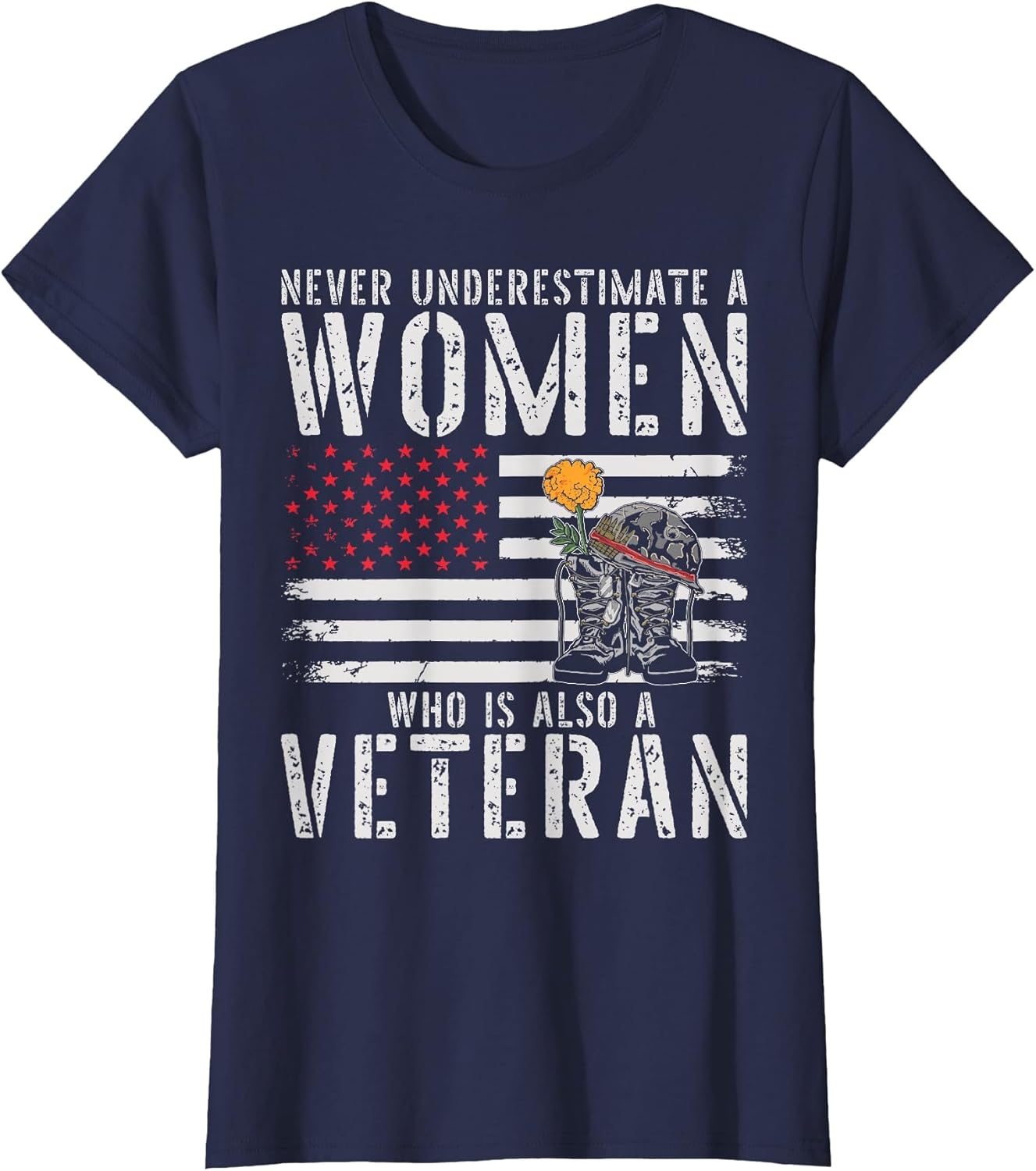 Never Underestimate A Women Who is Also A Veteran Female