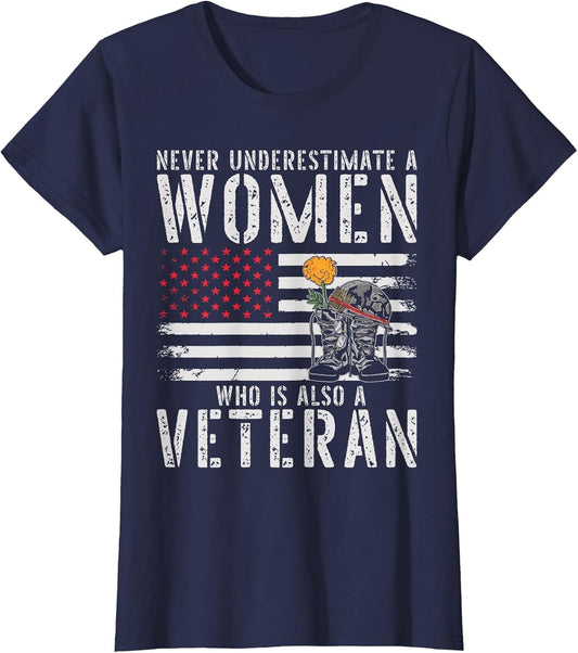 Never Underestimate A Women Who is Also A Veteran Female