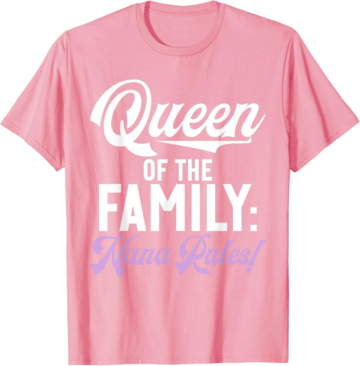 Queen of The Family Nana Rules Nana
