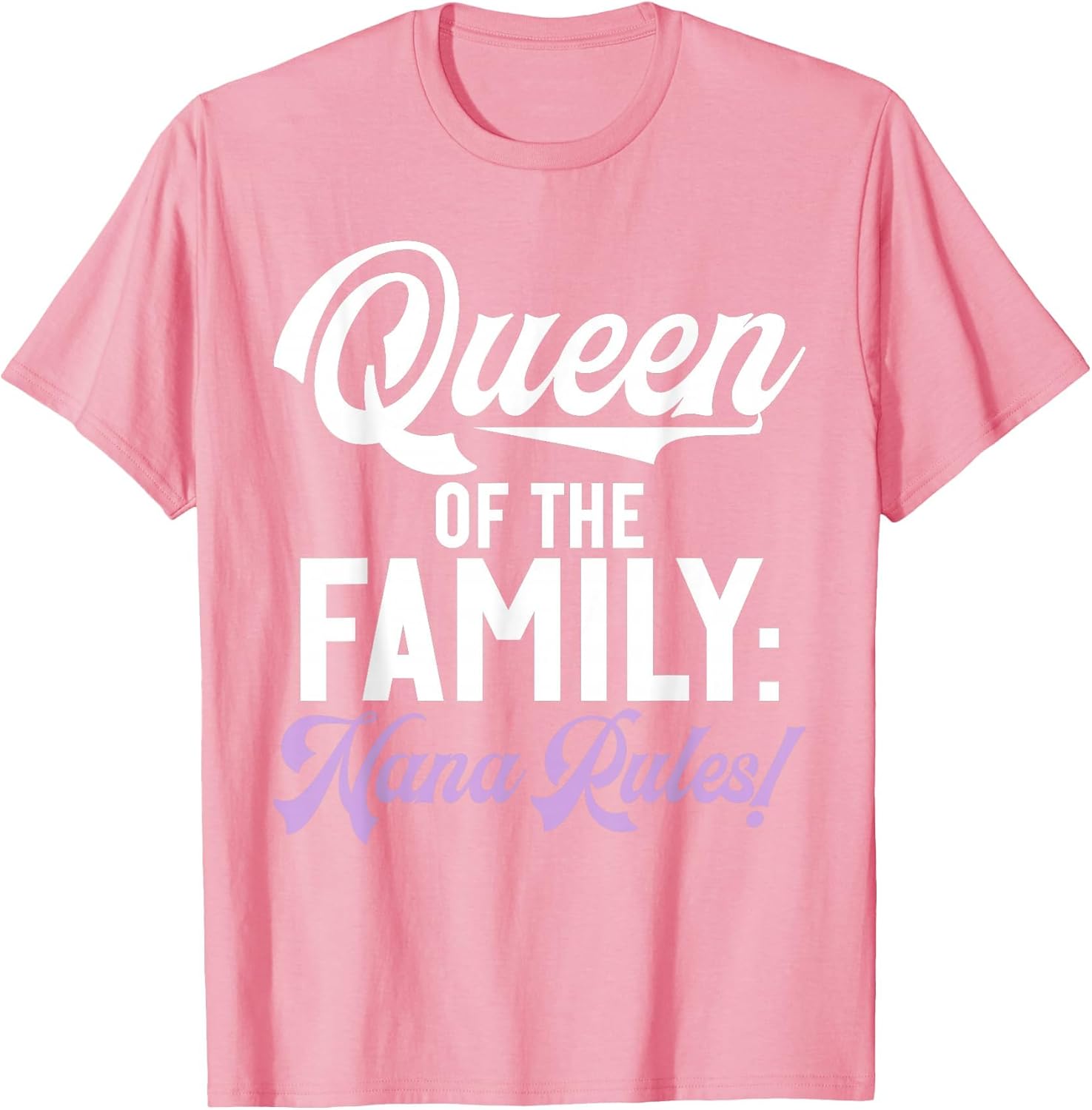 Queen of The Family Nana Rules Nana