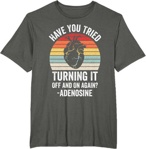 Turn It Off and On Again Adenosine Cardiac Nurse