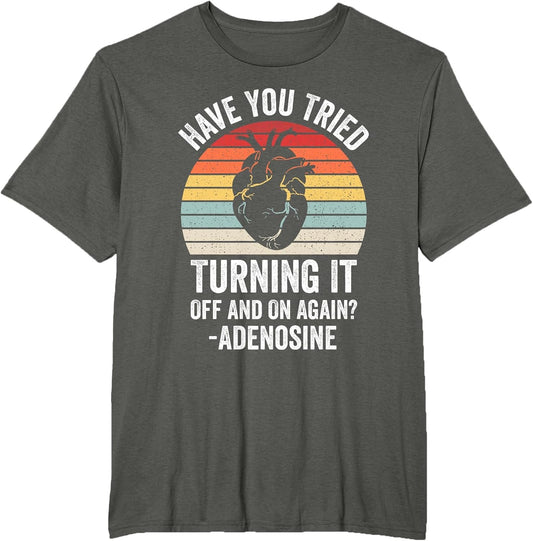 Turn It Off and On Again Adenosine Cardiac Nurse
