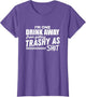 I'm One Drink Away from Getting Trashy As Shit - Snarky Beer