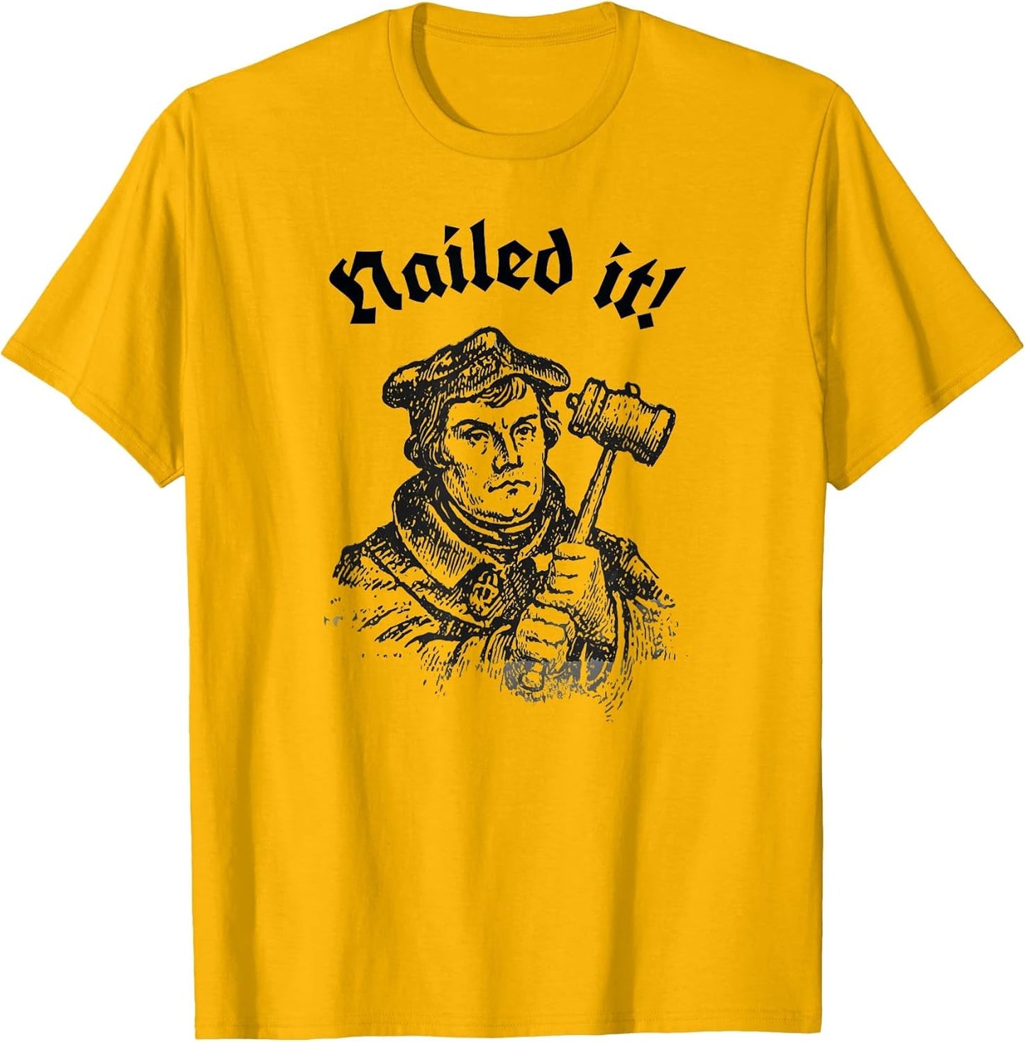 Funny Martin Luther Hammer Time Nailed It Reformation