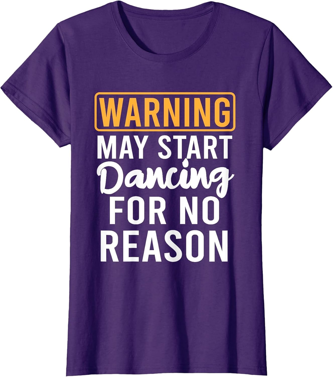 Warning May Start Dancing for No Reason Funny Dancer