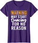 Warning May Start Dancing for No Reason Funny Dancer