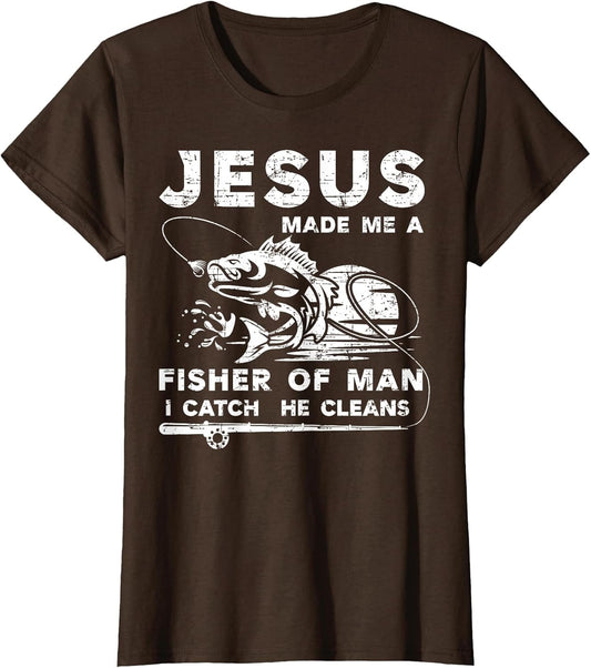 Jesus Made Me a Fisher of Man I Catch He Cleans Fisherman