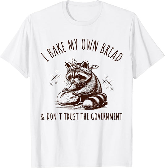 Retro Raccoon I Bake My Own Bread Dont Trust The Government
