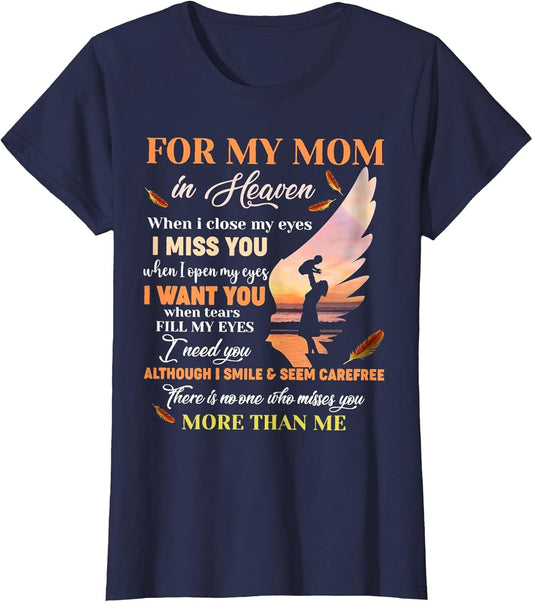 for My Mom in Heaven When I Close My Eyes I Miss You Mother