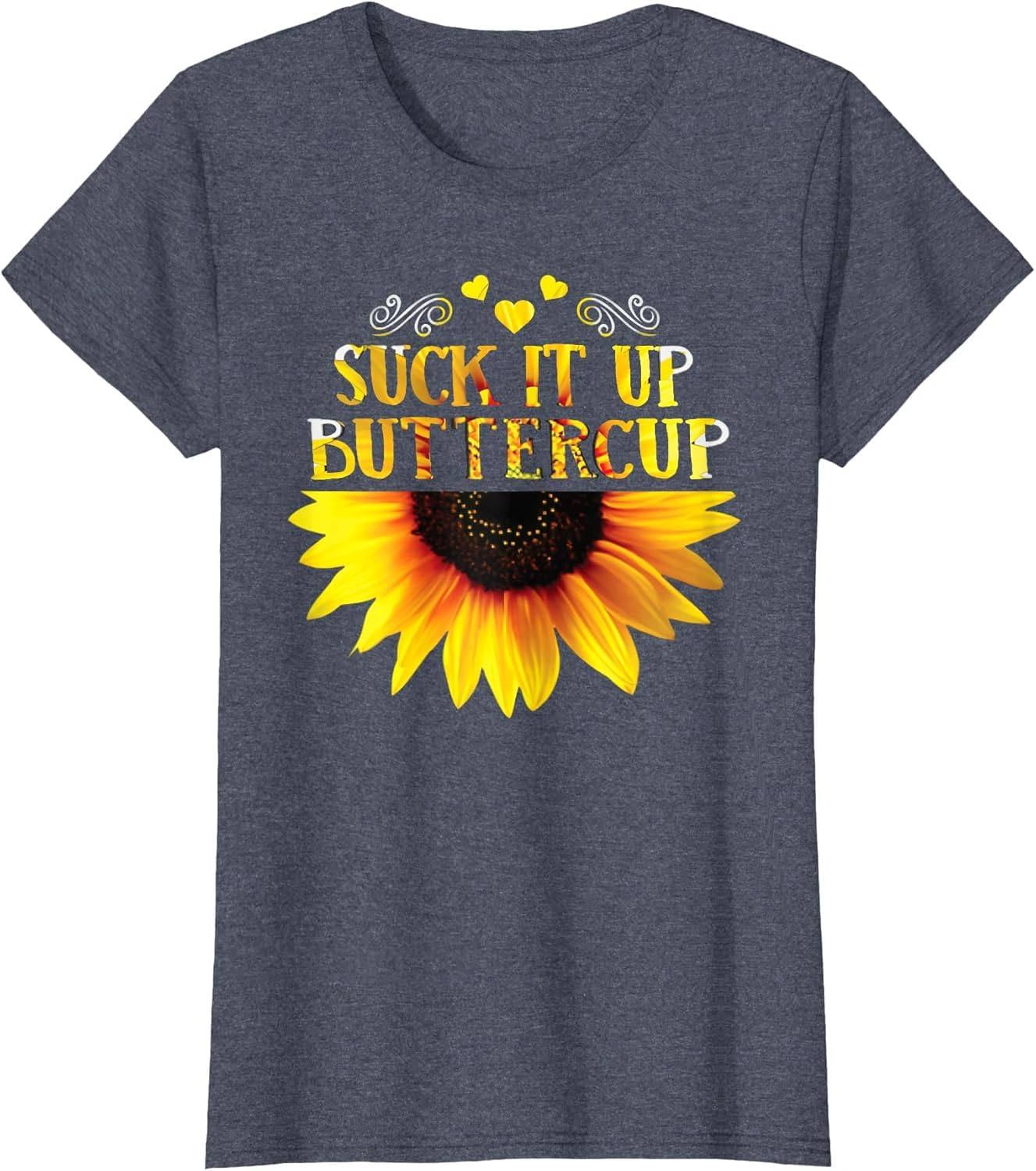 Funny Shirt Suck It Up Buttercup Sunflower for Man for Woman