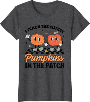 Groovy I Teach The Cutest Pumpkins in The Patch for Teacher