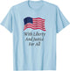 with Liberty and Justice for All American Flag Patriotic