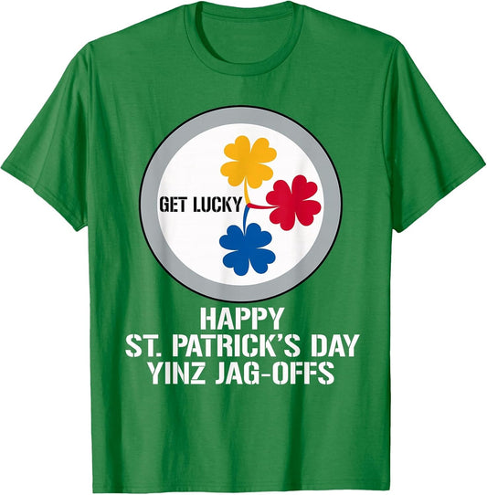 Happy St Patricks Day Yinz Jag-Offs Pittsburgh Slang Funny