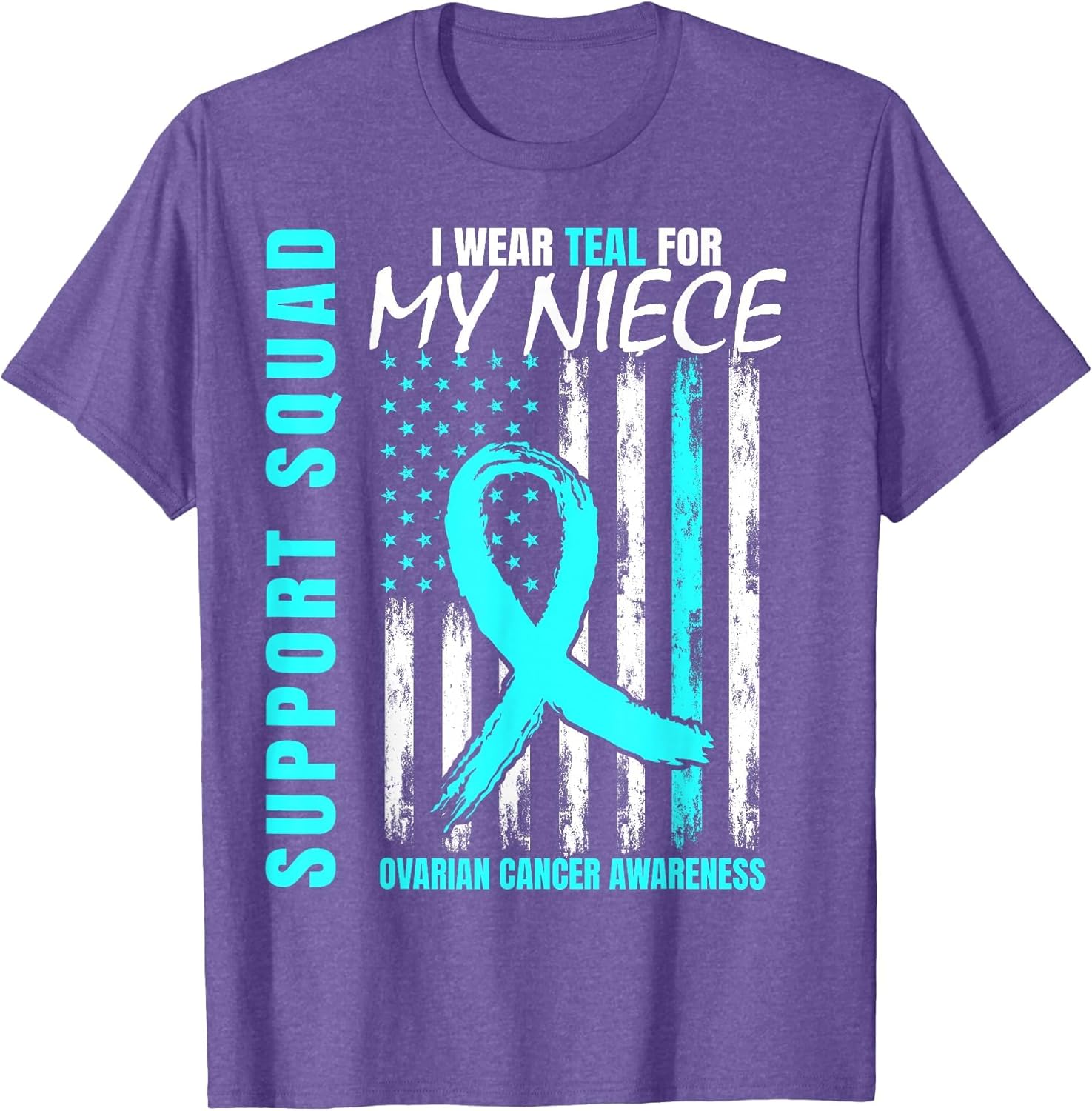 Support Squad I Wear Teal for My Niece Ovarian Cancer Flag