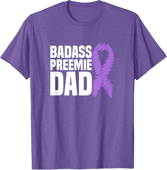 Badass Preemie Dad NICU Prematurity Awareness