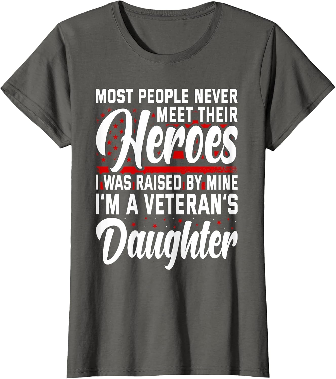 I was Raised by My Hero Proud Veterans Daughter