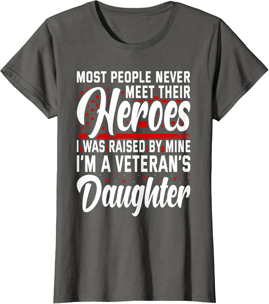 I was Raised by My Hero Proud Veterans Daughter