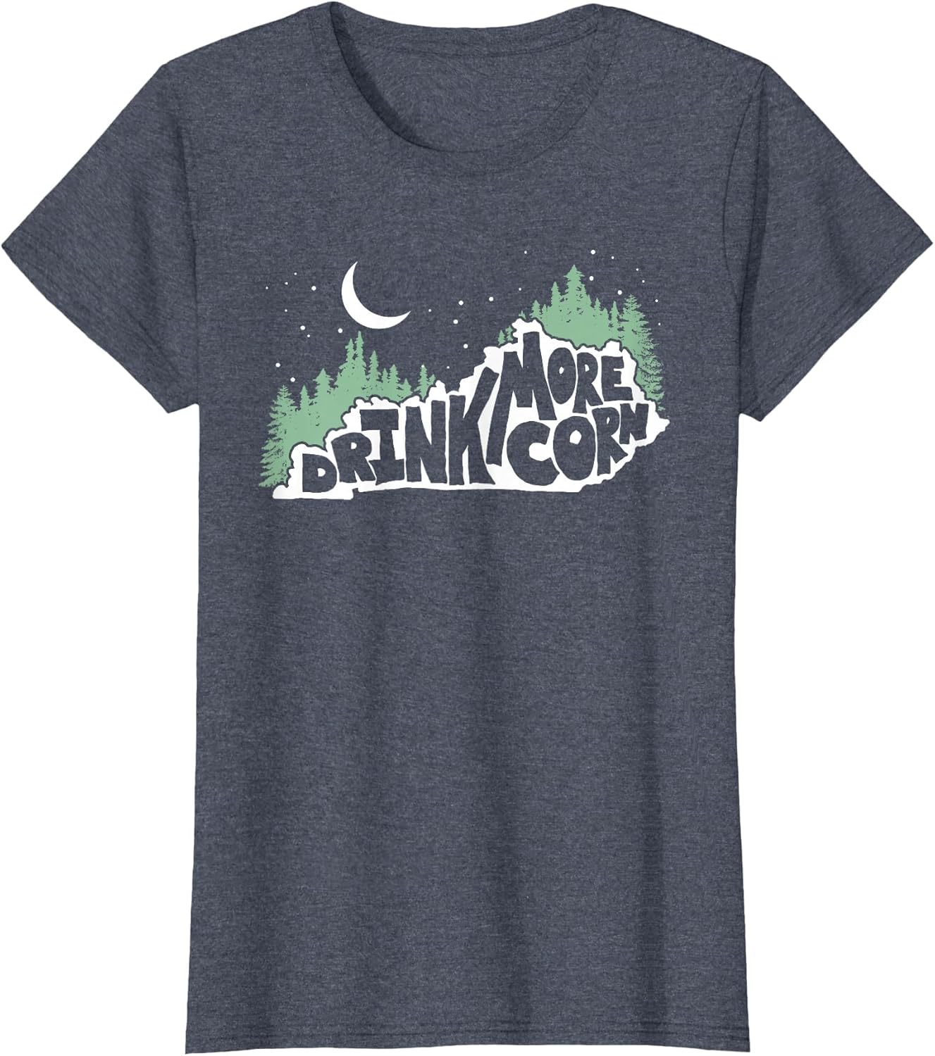 Drink More Corn Kentucky Trees & Moon Outdoor Moonshine