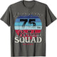 75 Year Old Birthday Squad Vintage 75th B-Day Party Cool