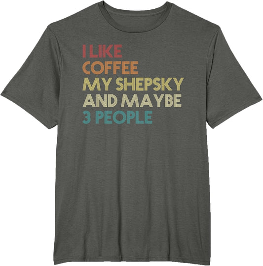Shepsky Dog Owner Coffee Lovers Funny Quote Vintage Retro