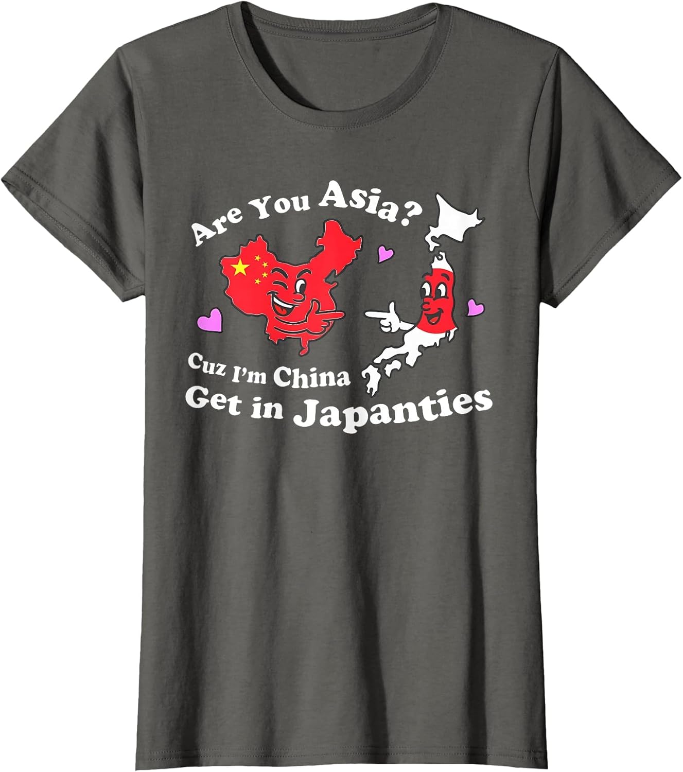 are You Asia C.u.z I'm China Get in Japanties Funny Quote