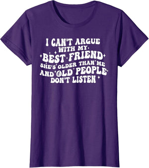 I Can't Argue with My Best Friend She's Older Than Me