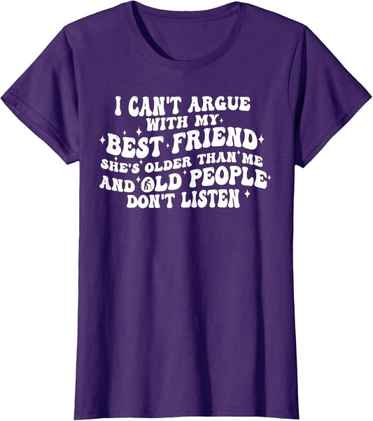 I Can't Argue with My Best Friend She's Older Than Me