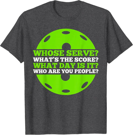 Pickleball Lover - Whose Serve What’s The Score Pickleball