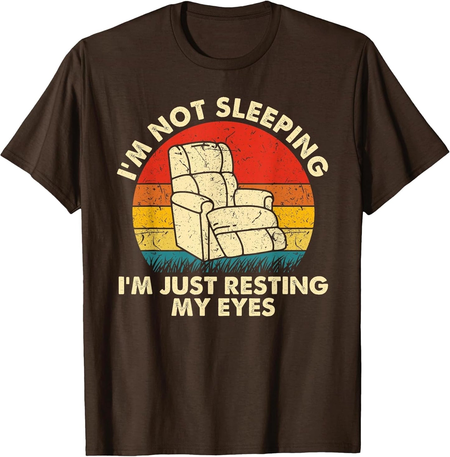 I'm Not Sleeping I'm Just Resting My Eyes Fathers Dad Joke