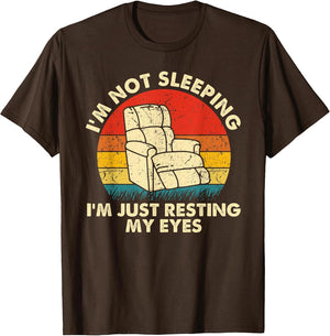 I'm Not Sleeping I'm Just Resting My Eyes Fathers Dad Joke