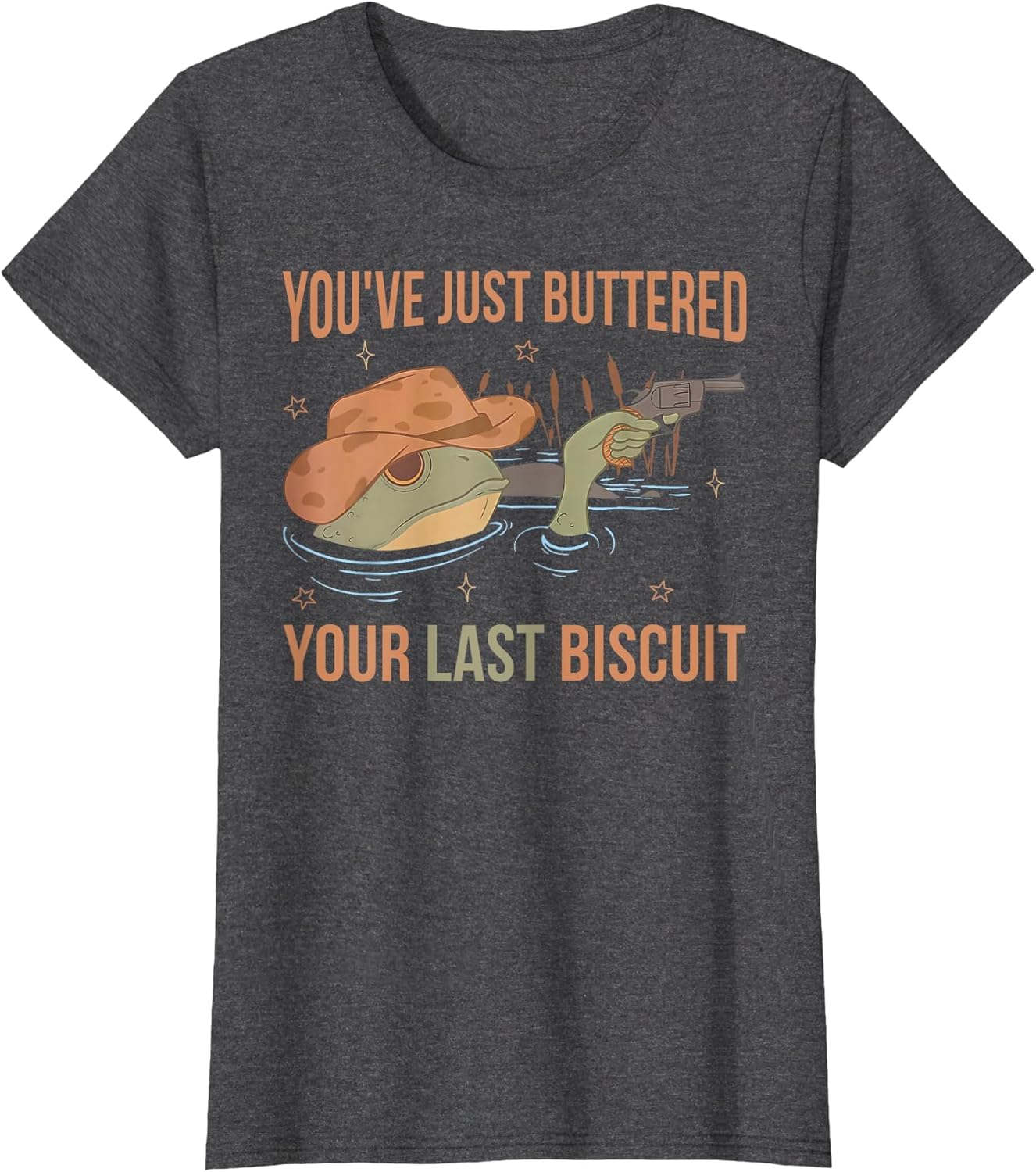 You've Just Buttered Your Last Biscuit Funny Western Frog