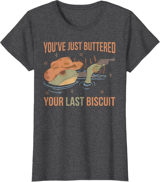 You've Just Buttered Your Last Biscuit Funny Western Frog